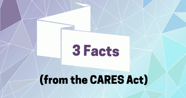 3 Facts About the CARES Act and Student Loans